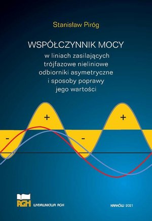 Współczynnik mocy w liniach zasilających trójfazowe nieliniowe odbiorniki asymetryczne i sposoby poprawy jego wartości – ebook