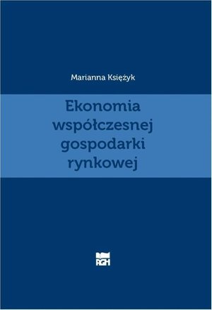 Ekonomia współczesnej gospodarki rynkowej – ebook
