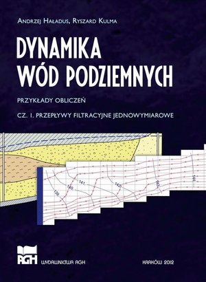 DYNAMIKA WÓD PODZIEMNYCH PRZYKŁADY OBLICZEŃ CZ. 1 PRZEPŁYWY FILTRACYJNE JEDNOWYMIAROWE – ebook