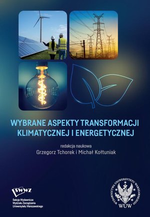 Wybrane aspekty transformacji klimatycznej i energetycznej – ebook
