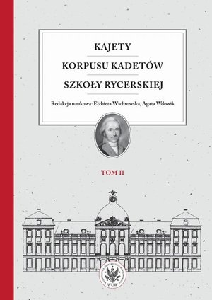Kajety Korpusu Kadetów Szkoły Rycerskiej. Tom 2: Ludzie - wartości - kultura materialna – ebook