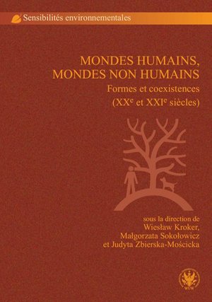 Mondes humains, mondes non humains: Formes et coexistences (XXe et XXIe siècles) – ebook