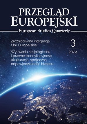 Przegląd Europejski. European Studies Quarterly 3/2024: Zróżnicowana integracja Unii Europejskiej. Wyzwania aksjologiczne i prawne: koncyliacyjność, akulturacja, społeczna odpowiedzialność biznesu – ebook