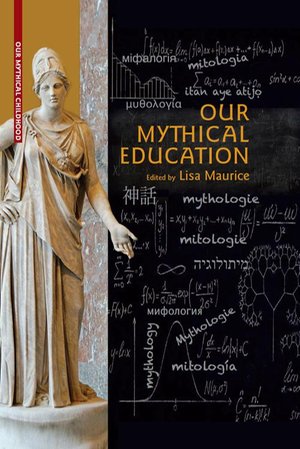 Our Mythical Education: The Reception of Classical Myth Worldwide in Formal Education, 1900-2020 – ebook