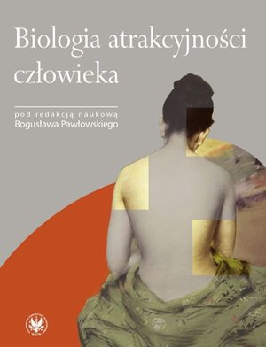 Biologia atrakcyjności człowieka – ebook