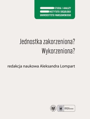 Jednostka zakorzeniona? Wykorzeniona? – ebook