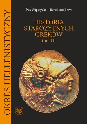 Historia starożytnych Greków. Tom 3: Okres hellenistyczny – ebook