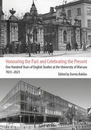 Honouring the Past and Celebrating the Present: One Hundred Years of English Studies at the University of Warsaw 1923-2023 – ebook