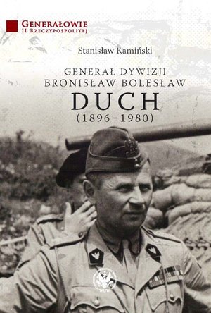 Generał dywizji Bronisław Bolesław Duch (1896-1980) – ebook