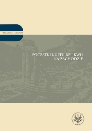 Początki kultu relikwii na Zachodzie – ebook