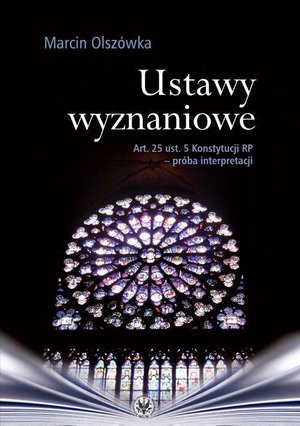 Ustawy wyznaniowe: Art. 25 ust. 5 Konstytucji RP - próba interpretacji – ebook