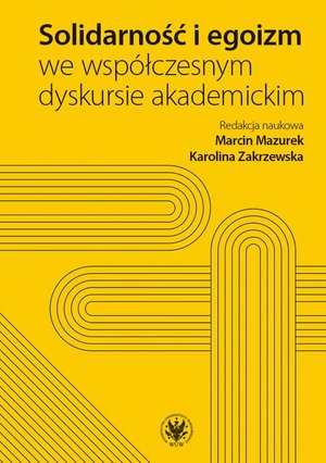 Solidarność i egoizm we współczesnym dyskursie akademickim – ebook