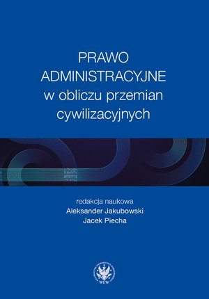 Prawo administracyjne w obliczu przemian cywilizacyjnych – ebook