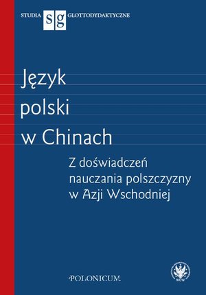 Język polski w Chinach: Z doświadczeń nauczania polszczyzny w Azji Wschodniej – ebook