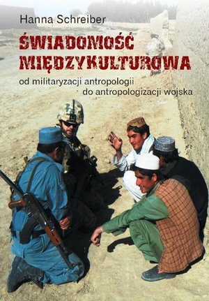 Świadomość międzykulturowa: Od militaryzacji antropologii do antropologizacji wojska – ebook