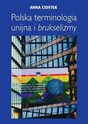 Polska terminologia unijna i brukselizmy: Próba systematyzacji – ebook