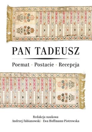 Pan Tadeusz: Poemat - Postacie - Recepcja – ebook