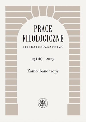 Prace Filologiczne. Literaturoznawstwo 13(16) 2023: Zaniedbane tropy – ebook