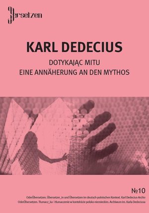 OderÜbersetzen 2021/10. Karl Dedecius: Dotykając mitu / Eine Annäherung an den Mythos – ebook
