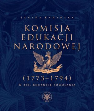 Komisja Edukacji Narodowej (1773-1794) W 250. rocznicę powołania – ebook