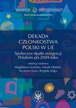 Dekada członkostwa Polski w UE: Społeczne skutki emigracji Polaków po 2004 roku – ebook