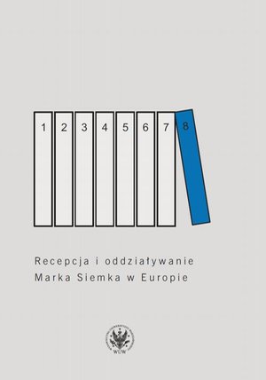 Recepcja i oddziaływanie Marka Siemka w Europie – ebook