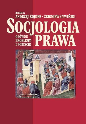 Socjologia prawa: Główne problemy i postacie – ebook