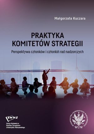 Praktyka komitetów strategii: Perspektywa członków i członkiń rad nadzorczych – ebook