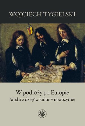 W podróży po Europie: Studia z dziejów kultury nowożytnej – ebook