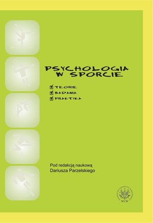 Psychologia w sporcie: Teoria, badania, praktyka – ebook