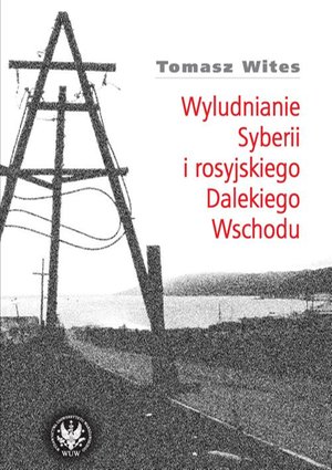 Wyludnianie Syberii i rosyjskiego Dalekiego Wschodu – ebook