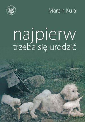Najpierw trzeba się urodzić – ebook