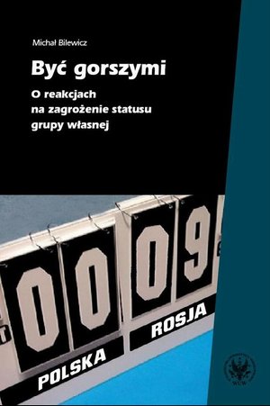 Być gorszymi: O reakcjach na zagrożenie statusu grupy własnej – ebook