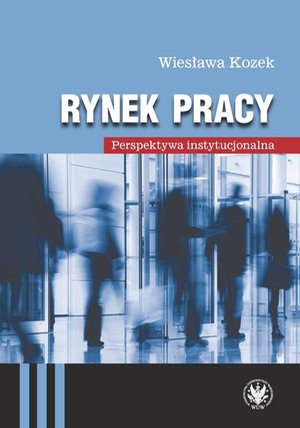 Rynek pracy: Perspektywa instytucjonalna – ebook