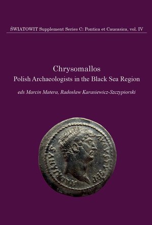 Chrysomallos. Światowit Supplement Series C: Pontica et Caucasica. Volume IV: Polish Archaeologists in the Black Sea Region – ebook