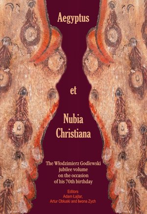 Aegyptus et Nubia Christiana: The Włodzimierz Godlewski jubilee volume on the occasion of his 70th birthday – ebook