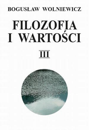 Filozofia i wartości. Tom III – ebook
