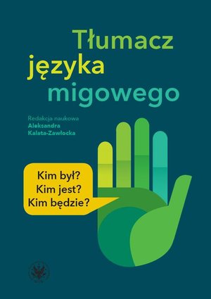 Tłumacz języka migowego: Kim był? Kim jest? Kim będzie? – ebook