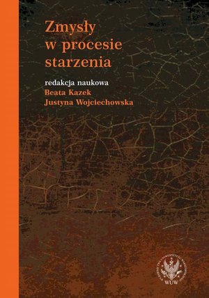 Zmysły w procesie starzenia – ebook