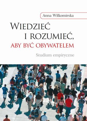 Wiedzieć i rozumieć, aby być obywatelem: Studium empiryczne – ebook