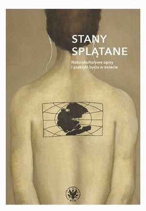 Darmowe ebooki: Stany splątane: Naturokulturowe opisy i praktyki bycia w świecie – ebook