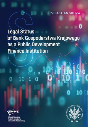 Legal Status of Bank Gospodarstwa Krajowego as a Public Development Finance Institution – ebook