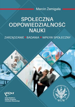 Społeczna odpowiedzialność nauki: Zarządzanie - badania - wpływ społeczny – ebook