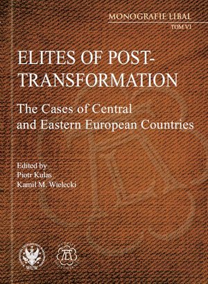 Elites of Post-Transformation: The Cases of Central and Eastern European Countries – ebook