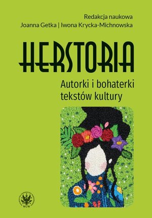 Herstoria: Autorki i bohaterki tekstów kultury – ebook