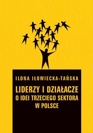Liderzy i działacze: O idei trzeciego sektora w Polsce – ebook
