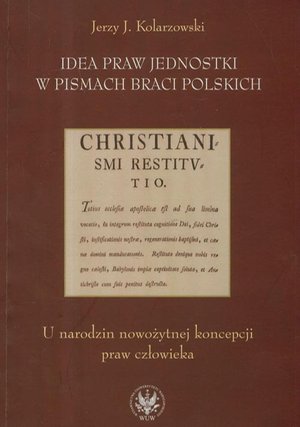 Idea praw jednostki w pismach Braci Polskich: U narodzin nowożytnej koncepcji praw człowieka – ebook