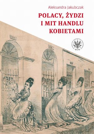 Polacy, Żydzi i mit handlu kobietami – ebook