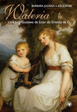 Waleria, czyli listy Gustava de Linar do Ernesta de G… – ebook