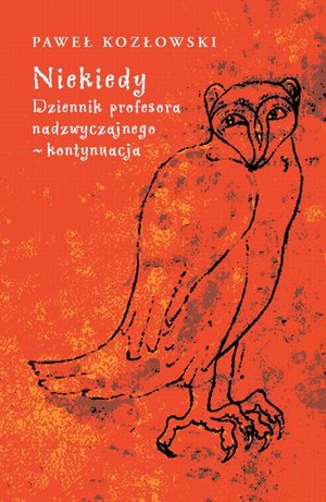 Niekiedy: Dziennik profesora nadzwyczajnego - kontynuacja – ebook